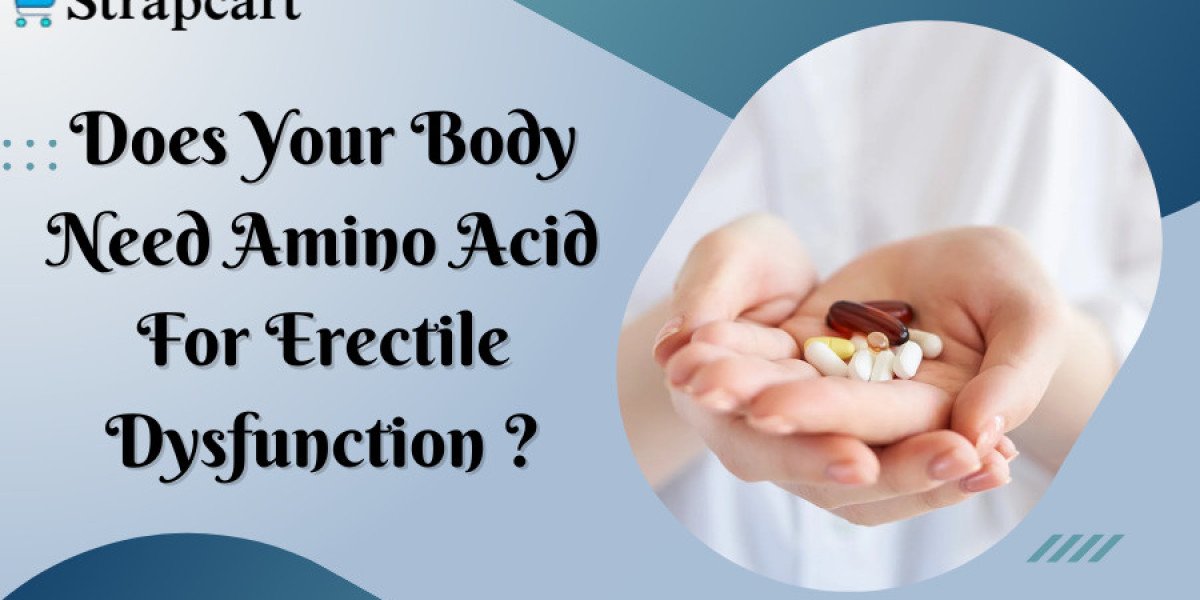 Does Your Body Need Amino Acid For Erectile Dysfunction?