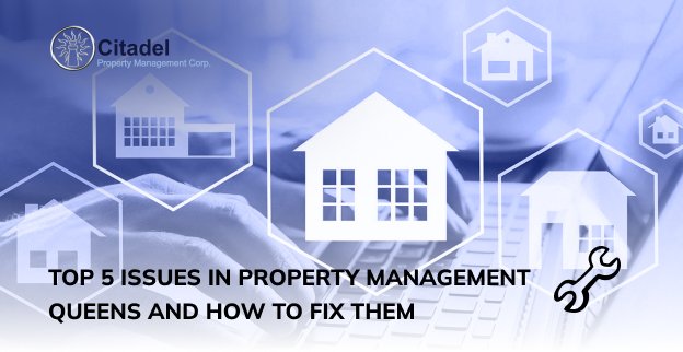 Top 5 Issues in Property Management Queens and How to Fix Them - Lets Blog