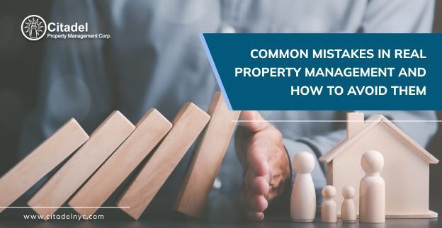 Real Estate Property Management: Common Mistakes to Avoid