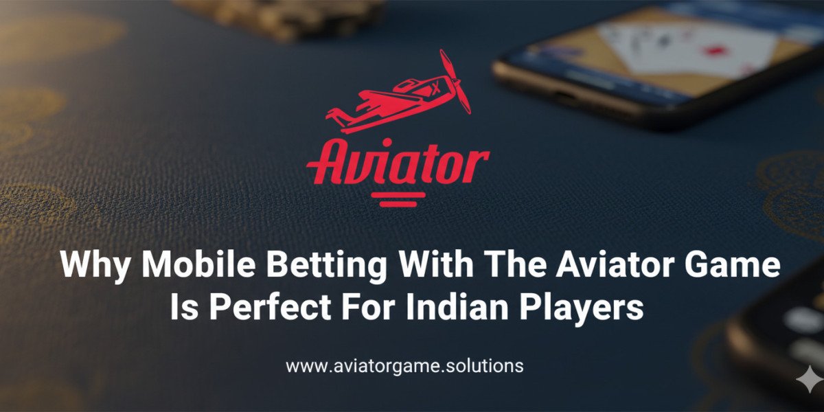 Why Mobile Betting with the Aviator Game Is Perfect for Indian Players